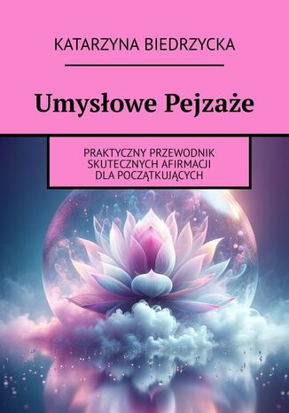 Umysłowe Pejzaże Katarzyna Biedrzycka - okladka książki