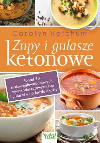 Zupy i gulasze ketonowe Carolyn Ketchum - okladka książki