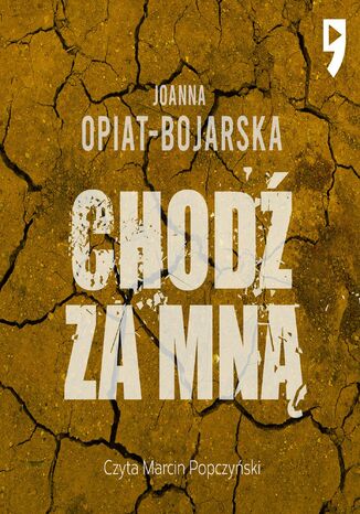 Chodź za mną Joanna Opiat-Bojarska - audiobook MP3