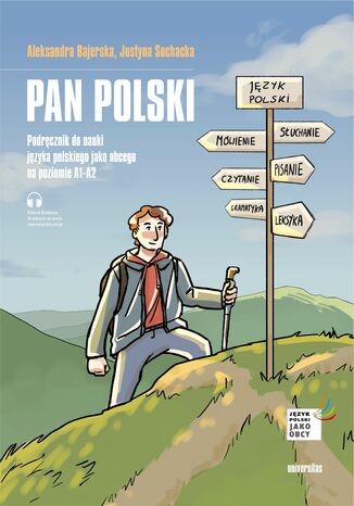 Pan Polski. Podręcznik do nauki języka polskiego jako obcego na poziomie A1-A2 Aleksandra Bajerska, Justyna Sochacka - okladka książki