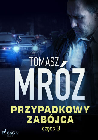 Przypadkowy zabójca (#3) Tomasz Mróz - okladka książki