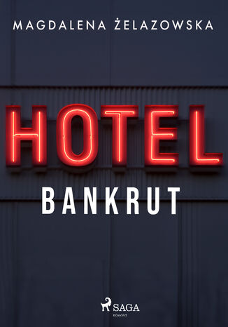 Hotel Bankrut Magdalena Żelazowska - okladka książki