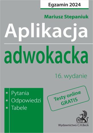 Aplikacja adwokacka 2024. Pytania odpowiedzi tabele + dostęp do testów online Mariusz Stepaniuk - okladka książki