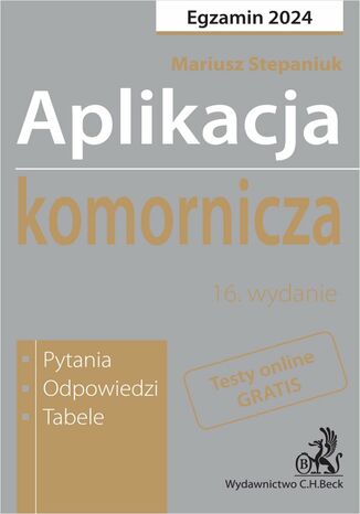 Aplikacja komornicza 2024. Pytania odpowiedzi tabele + dostęp do testów online Mariusz Stepaniuk - okladka książki