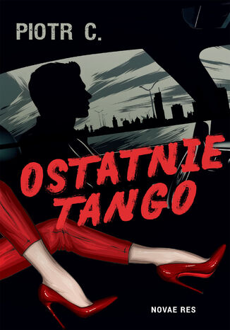 Ostatnie tango Piotr C. - okladka książki