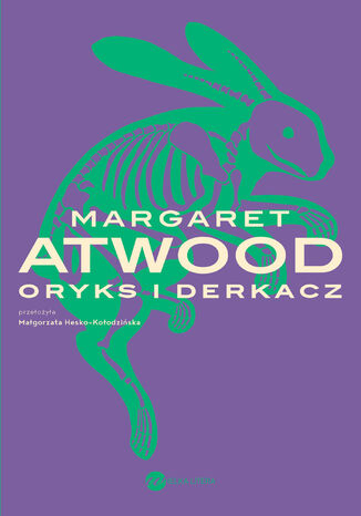 Oryks i Derkacz Margaret Atwood - okladka książki