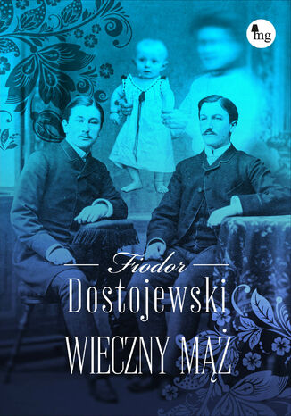 Wieczny mąż Fiodor Dostojewski - okladka książki