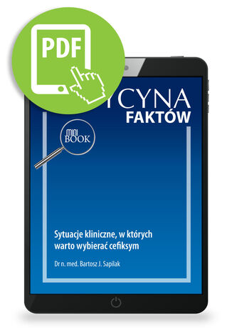 Sytuacje kliniczne, w których warto wybierać cefiksym Bartosz J. Sapilak - okladka książki