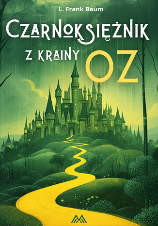 Czarnoksiężnik z krainy Oz L. Frank Baum - okladka książki