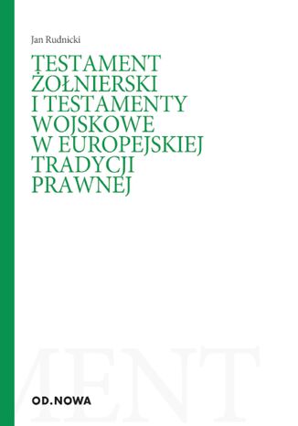 Testamenty żołnierskie Jan Rudnicki - okladka książki