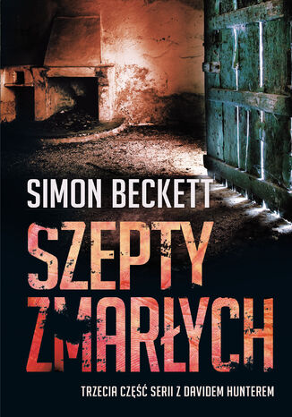 David Hunter (tom 3). Szepty zmarłych Simon Beckett - okladka książki