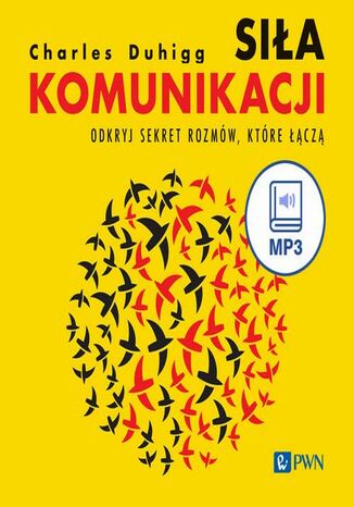 Siła komunikacji Charles Duhigg - audiobook MP3