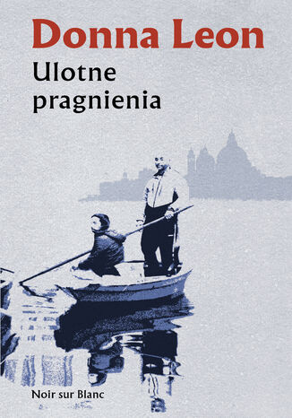 Ulotne pragnienia. Komisarz Brunetti. Tom 30 Donna Leon - okladka książki