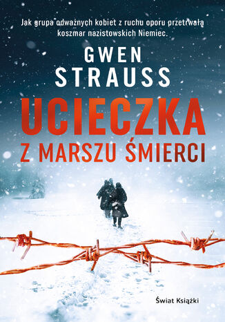 Ucieczka z marszu śmierci Gwen Strauss - okladka książki