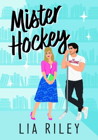 Mister Hockey Lia Riley - okladka książki