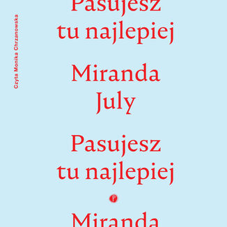 Pasujesz tu najlepiej Miranda July - audiobook MP3