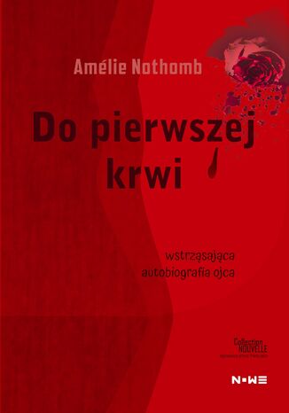 Do pierwszej krwi Amélie Nothomb - okladka książki