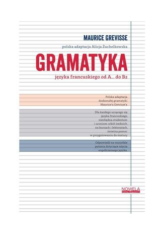 Gramatyka języka francuskiego od A... do B2 Maurice Grevisse - okladka książki