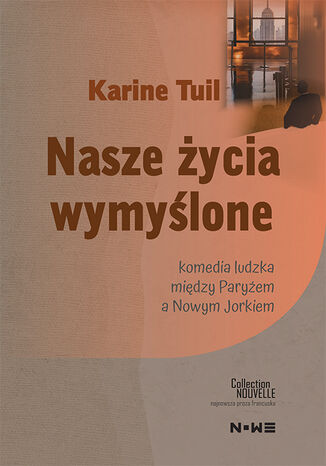 Nasze życia wymyślone Karine Tuil - okladka książki