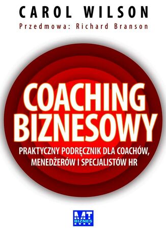 Coaching biznesowy. Praktyczny podręcznik dla coachów, menedżerów i specjalistów HR Carol Wilson - okladka książki