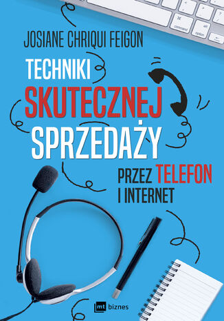 Techniki skutecznej sprzedaży przez telefon i internet Josiane Chriqui Feigon - okladka książki
