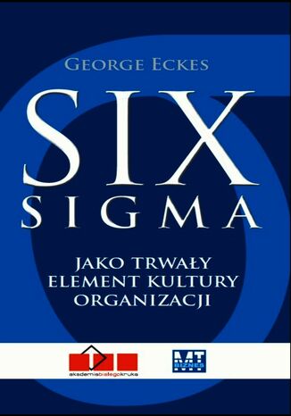 Six Sigma. jako trwały element kultury organizacji George Eckes - okladka książki