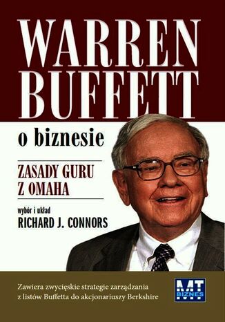 Warren Buffett o biznesie. Zasady guru z Omaha Richard J. Connors - okladka książki