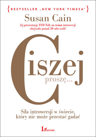 Ciszej, proszę... Siła introwersji w świecie, który nie może przestać gadać Susan Cain - okladka książki