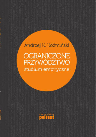 Ograniczone przywództwo. Studium empiryczne Andrzej Koźmiński - okladka książki