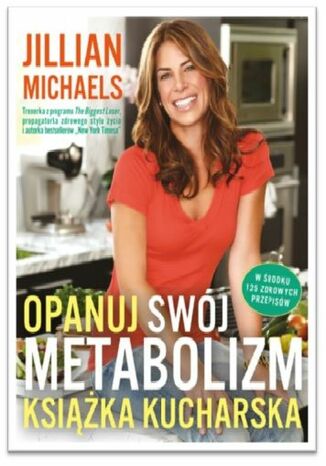 Opanuj swój metabolizm Książka kucharska Jillian Michaels - okladka książki