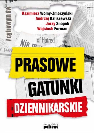 Prasowe gatunki dziennikarskie Kazimierz Wolny-Zmorzyński, Andrzej Kaliszewski, Snopek Jerzy, Wojciech Furman - okladka książki