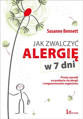 Jak zwalczyć alergię w 7 dni. Prosty sposób na pozbycie się alergii i zregenerowanie organizmu Susanne Bennett - okladka książki