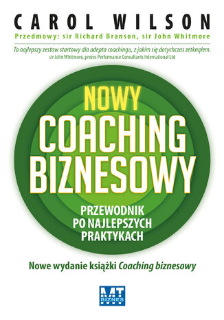 Nowy coaching biznesowy. Przewodnik po najlepszych praktykach Carol Wilson - okladka książki