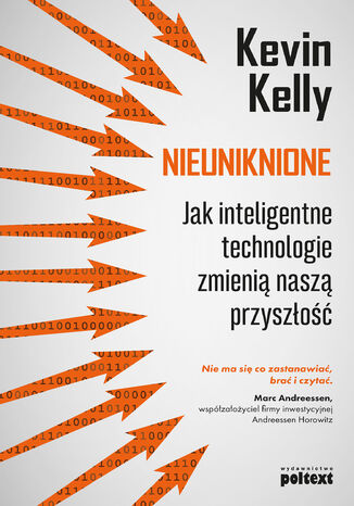 Nieuniknione. Jak inteligentne technologie zmienią naszą przyszłość Kevin Kelly - okladka książki