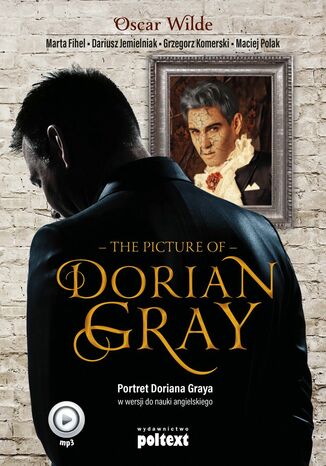 The Picture of Dorian Gray. Portret Doriana Graya w wersji do nauki angielskiego Oscar Wilde, Marta Fihel, Dariusz Jemielniak, Grzegorz Komerski, Maciej Polak - okladka książki