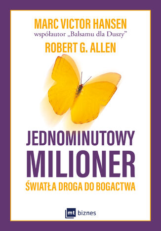 Jednominutowy milioner. Światła droga do bogactwa Mark Victor Hansen, Robert G. Allen - okladka książki