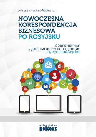 Nowoczesna korespondencja biznesowa po rosyjsku Anna Strmiska-Mietlińska - okladka książki