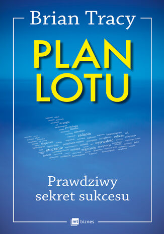 Plan lotu prawdziwy sekret sukcesu Brian Tracy - okladka książki