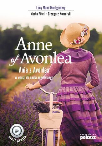 Anne of Avonlea. Ania z Avonlea w wersji do nauki angielskiego Lucy Maud Montgomery, Marta Fihel, Grzegorz Komerski - okladka książki