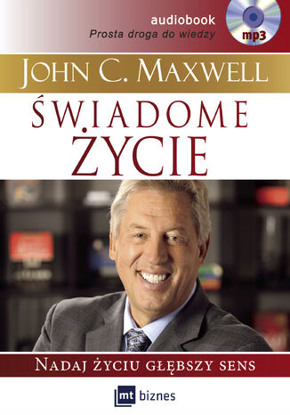 Świadome życie- Audio. Nadaj życiu głębszy sens John C. Maxwell - okladka książki