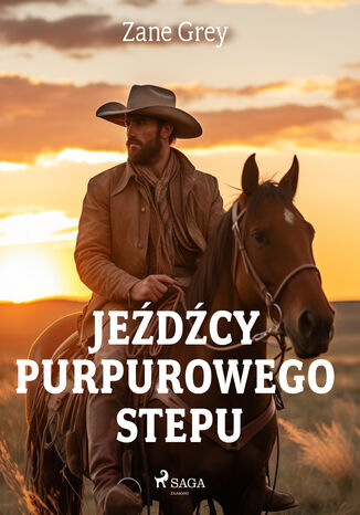 Jeźdźcy purpurowego stepu Zane Grey - okladka książki