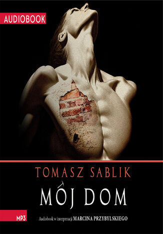 Mój dom Tomasz Sablik - audiobook MP3