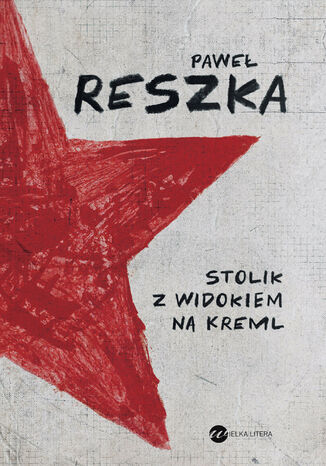 Stolik z widokiem na Kreml Paweł Reszka - okladka książki