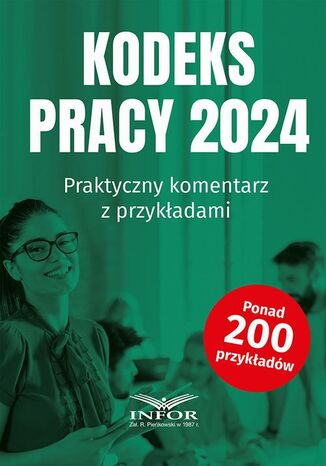 Kodeks Pracy 2024 Praktyczny komentarz z przykładami Praca zbiorowa - okladka książki