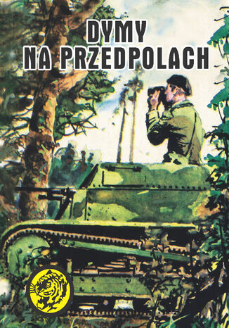 Dymy na przedpolach. Żółty tygrys Janusz Figura, Andrzej Wesołowski - okladka książki