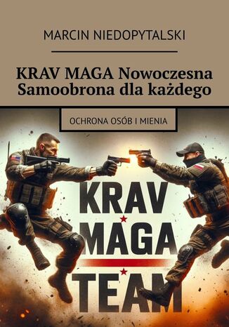 KRAV MAGA Nowoczesna Samoobrona dla każdego Marcin Niedopytalski - okladka książki