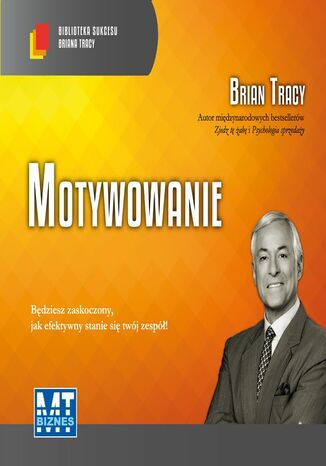 Motywowanie - AUDIO Brian Tracy - okladka książki