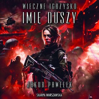 Wieczne igrzysko. Imię duszy Jakub Pawełek - audiobook MP3