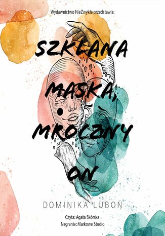 Szklana maska, mroczny on Dominika Luboń - okladka książki