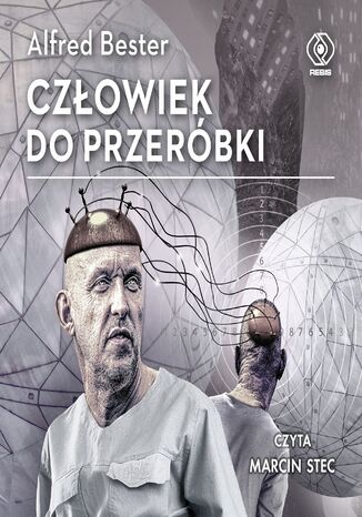 Człowiek do przeróbki Alfred Bester - okladka książki